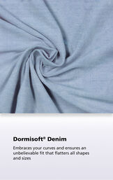 Clearwater wash fabric with the following copy: Dormisoft Denim embraces your curves and ensures an unbelievable fit that flatters all shapes and sizes. image number 3