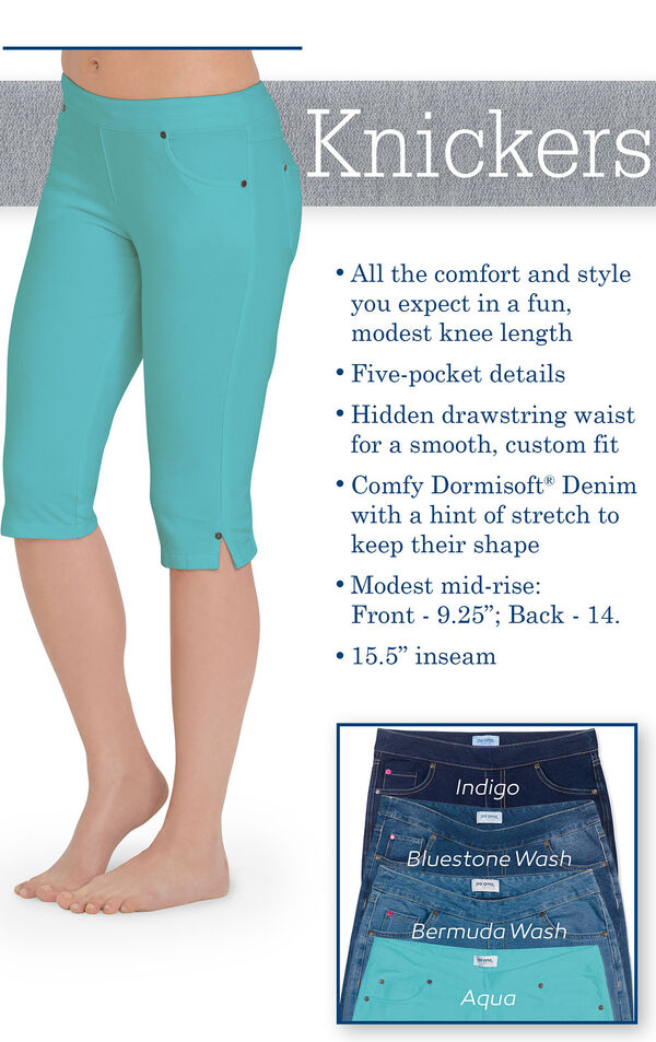 Aqua Knickers with the following copy: All the comfort and style you expect in a fun, modest knee length. Five-pocket details. Hidden drawstring waist. Comfy Dormisoft Denim with a hint of stretch. Modest mid-rise: Front: 9.25', Back-14. 15.5' inseam.