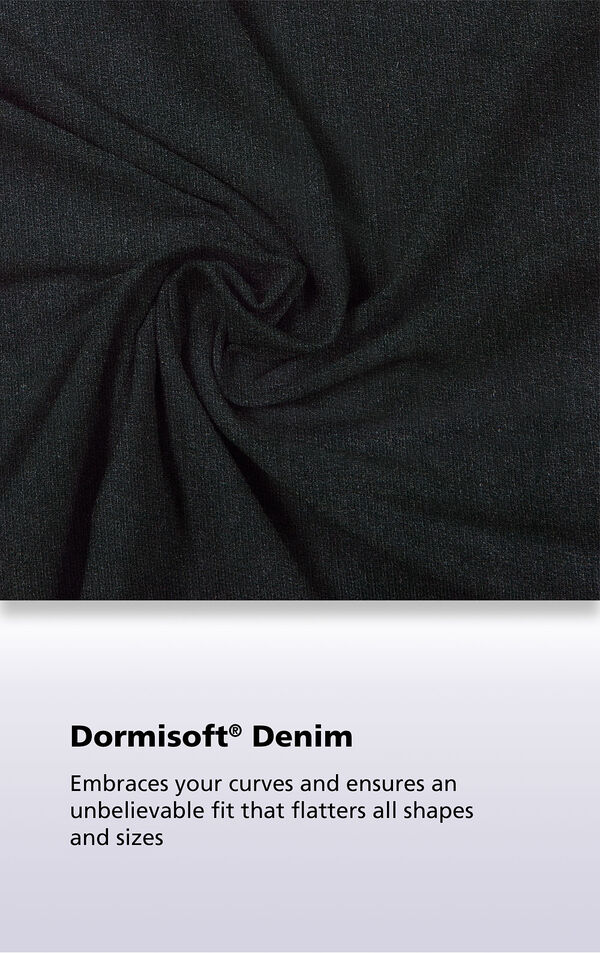 Black denim Dormisoft Denim fabric with the following copy: Dormisoft Denim - Embraces your curves and ensures an unbelievable fit that flatters all shapes and sizes.