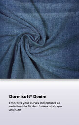 Indigo Wash fabric with the following copy: Dormisoft Denim embraces your curves and ensures an unbelievable fit that flatters all shapes and sizes image number 4