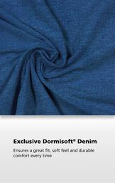 Pacific Wash fabric with the following copy: Exclusive Dormisoft Denim ensures a great fit, soft feel and durable comfort every time. image number 2