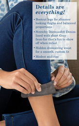 Close up of the fleece lining of the PajamaJeans with the following copy: Details are everything! Bootcut legs for slimmer looking thighs and balanced proportions. Stretchy Dormisoft Denim lined with short Gray faux-fur that's fun to show off when rolled. Hidden drawstring  image number 2
