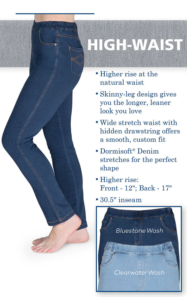 High-Waist Skinny Jeans with the following copy: Higher rise at the natural waist, Skinny leg design gives you a longer, leaner look. Wide stretch waist with hidden drawstring. Higher Rise: Front - 12", Back - 17". 30.5" inseam. image number 4